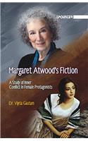 Margaret Atwood's Fiction: A Study of Inner Conflict in Female Protagonists