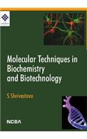 Molecular Techniques in Biochemistry and Biotechnology