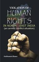 Violation Of Human Rights In North East India