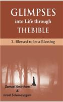 Glimpses into Life through The Bible