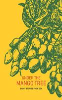 Under the Mango Tree: Short Stories from Goa