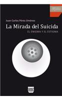 La Mirada del Suicida