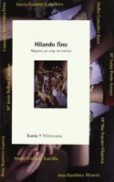 Hilando fino: Mujeres, un viaje en comun (Milenrama) (Spanish Edition): (Milenrama)