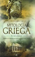 El gran libro de la mitologia griega : basado en el manual de mitologia griega de H. J. Rose