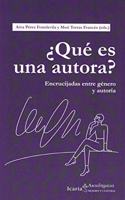 Â¿Que es una autora?: Encrucijadas entre genero y autoria