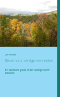 Smuk natur, venlige mennesker