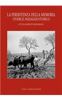 La Persistenza Della Memoria. Vivere Il Paesaggio Storico. IX Giornate Gregoriane Agrigento 27-28 Novembre 2015