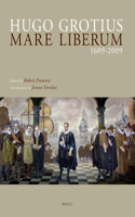 Hugo Grotius Mare Liberum 1609-2009