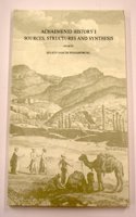Sources, Structures and Syntheses: Proceedings of the Groningen 1983 Achaemenid History Workshop(Volume 1 Achaemenid History)