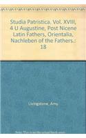 Studia Patristica. Vol. XVIII, 4 - Augustine, Post Nicene Latin Fathers, Orientalia, Nachleben of the Fathers