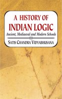 History of Indian Logic: Ancient Mediaeval and Modern Schools