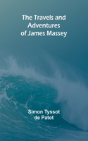 Travels and Adventures of James Massey