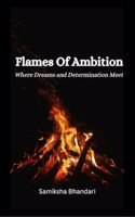 Flames of Ambition - Where Dreams and Determination Meet
