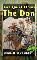 AND QUIET FLOWS THE DON ILLUSTRATED (Bestseller Book by Mikhail Sholokhov) All Time Most Demanding International Books Classic Collection) [Paperback] MIKHAIL SHOLOKHOV