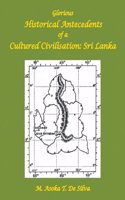 Glorious Historical Antecedents of a Cultured Civilisation: Sri Lanka