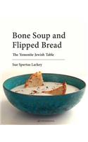 Bone Soup and Flipped Bread