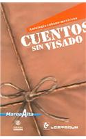 Cuentos Sin Visado: Antologia Cubano-Mexicana