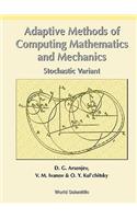 Adaptive Methods of Computing Mathematics and Mechanics: Stochastic Variant