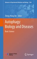 Autophagy: Biology and Diseases