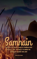Samhain Discover the ancient magic of Samhain with rituals, lore, and spells to honor the season of shadow and light.
