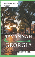 Activities Not To Miss in Savannah, Georgia 2025 to 2026