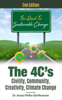 4C's The Road To Sustainable Change: Civility Community Creativity Climate Change