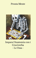 Impara l'Anatomia con i Cruciverba - Le Ossa