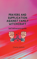 Prayers and Supplication Against Family Witchcraft