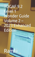 TOGAF 9.2 Level 1 Wonder Guide Volume 2 - 2023 Enhanced Edition