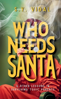 Who Needs Santa