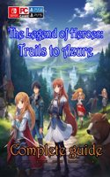 The Legend of Heroes Trails to Azure Complete guide: Best Tips, Strategies and Tricks