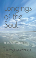 Longings of the Soul: a poetic response