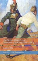 The Works of Robert Louis Stevenson - Swanston Edition Vol. 3