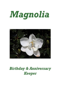 Magnolia Birthday & Anniversary Keeper