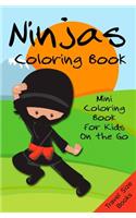 Ninjas Coloring Book: Mini Coloring Book for Kids on the Go - Travel Size Books