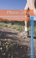 Phase Zero: Consistency, Nutrition, Movement