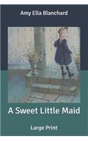 A Sweet Little Maid