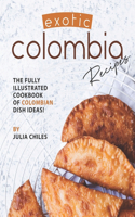 Exotic Colombia Recipes