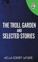 The Troll Garden and Selected Stories
