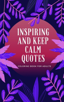 Inspiring and Keep Calm Quotes