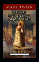 Personal Recollections of Joan of Arc Annotated