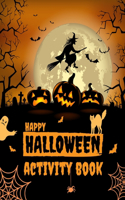 Halloween Activity Book: Happy Halloween Coloring Activity Book For Kids Ages 4-8