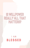 Is willpower really all that matters?