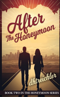 After the Honeymoon