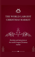 The World Largest Christmas Market