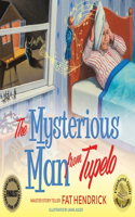 Mysterious Man from Tupelo