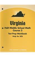 Virginia Holt Middle School Math, Course 2 Test Prep Workbook: Help for SOL