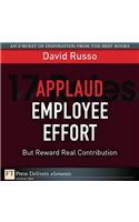 Applaud Employee Effort, But Reward Real Contribution