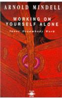 Working on Yourself Alone: (Arkana S.)