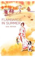 Flambards in Summer